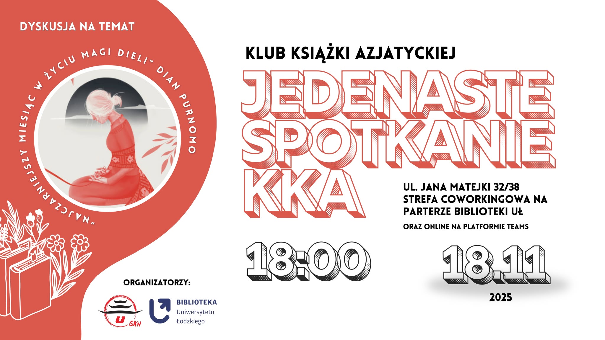 Plakat informacyjny Klubu Książki Azjatyckiej zapraszający na jedenaste spotkanie poświęcone powieści „Najczarniejszy miesiąc w życiu Magi Dieli” autorstwa Dian Purnomo. Wydarzenie odbędzie się 18 listopada 2025 roku o godz. 18:00 w strefie coworkingowej Biblioteki Uniwersytetu Łódzkiego przy ul. Jana Matejki 32/38 oraz online na platformie Teams.