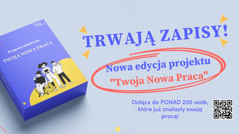 Baner informujący o nowej edycji Programu Absolwent - Twoja Nowa Praca. Kod QR jest w prawym, dolnym rogu grafiki.