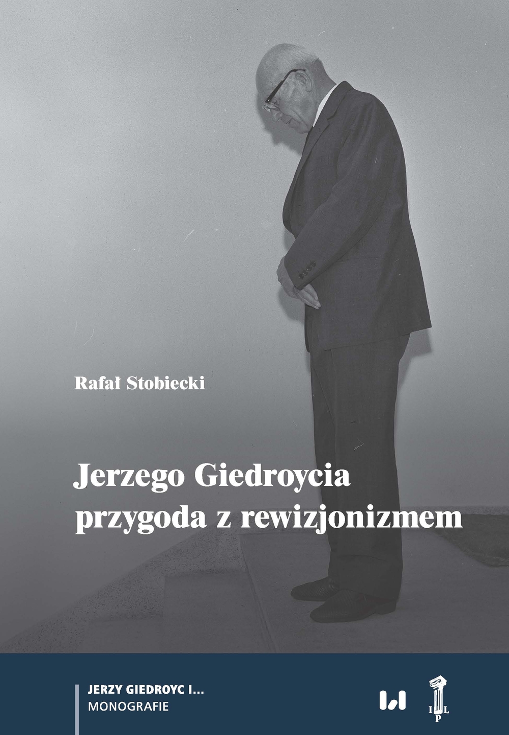 Okładka książki: Jerzego Giedroycia przygoda z rewizjonizmem